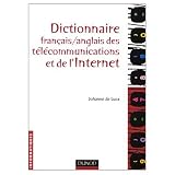 English to French Dictionary of Telecommunications and the Internet (Dictionnaire Anglais et Francais des Telecommunications et de l'Internet)