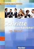 Schritte international im Beruf 3-6: Deutsch in der Kaffeepause. Deutsch als Fremdsprache