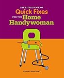 The little book of quick fixes for the home handywoman