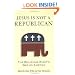 Jesus Is Not a Republican: The Religious Right's War on America