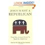 Jesus Is Not a Republican: The Religious Right's War on America