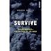 Survive: Katastrophen - wer sie �berlebt und warum