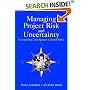 Managing Project Risk and Uncertainty: A Constructively Simple Approach to Decision Making