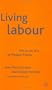 Living Labour: Life on the Line at Peugeot France