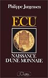 Ecu, naissance d\'une monnaie