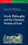 Greek Philosophy and the Christian Notion of God (Maynooth Bicentenary)