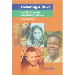 Fostering a Child: A Guide for People Interested in Fostering
