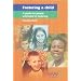 Fostering a Child: A Guide for People Interested in Fostering