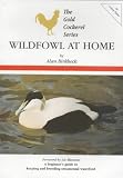 Wildfowl at Home (The Gold Cockerel Series)