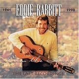 Eddie Rabbitt -  From the Heart - The Last Recordings
