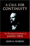 A Call for Continuity: The Theological Contribution of James Orr