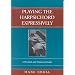 Playing the Harpsichord Expressively: A Practical and Historical Guide