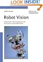 Robot Vision: Video-based Indoor Exploration with Autonomous and Mobile Robots