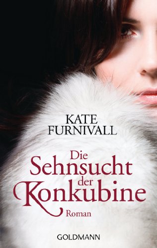 Die Sehnsucht der Konkubine: Roman (German Edition)