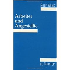 Arbeiter Und Angestellte: Zur Unterscheidung Im Arbeits-Und Sozialversicherungrecht