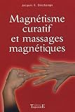 Magn�tisme curatif et Massages magn�tiques