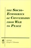 img - for The Socio-Economics of Conversion from War to Peace (Studies in Socio-Economics) book / textbook / text book