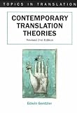 Contemporary Translation Theories (Topics in Translation, 21)