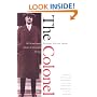 The Colonel: The Life and Legend of Robert R. McCormick, 1880-1955