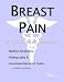 Breast Pain: A Medical Dictionary, Bibliography, And Annotated Research Guide To Internet References