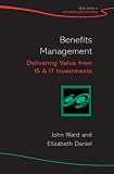 Benefits Management: Delivering Value from IS & IT Investments