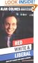 Red, White & Liberal: How Left Is Right & Right Is Wrong