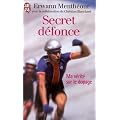 Secret d�fonce : ma v�rit� sur le dopage