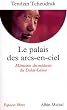 Le Palais des arcs-en-ciel : M�moires du m�decin du Dala�-Lama