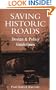 Saving Historic Roads: Design and Policy Guidelines (Preservation Press Series)