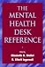 The Mental Health Desk Reference: A Practice-based Guide to Diagnosis, Treatment, and Professional Ethics