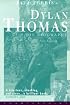 Dylan Thomas: The Biography (New Edition)