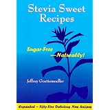 Stevia Sweet Recipes ~ Jeffrey Goettemoeller