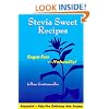 Stevia Sweet Recipes: Sugar-Free Naturally!