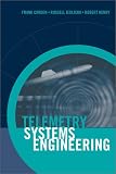 Telemetry Systems Engineering (Artech House Telecommunications Library)