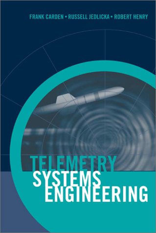 Telemetry Systems Engineering (Artech House Telecommunications Library)