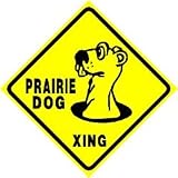 PRAIRIE DOG CROSSING sign * endangered