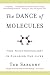 Books : The Dance of the Molecules: How Nanotechnology is Changing Our Lives