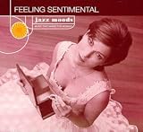 Review Various Artists  / Jazz Moods: Feeling Sentimental