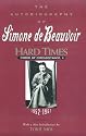 Hard Times: Force of Circumstance, Volume II: 1952-1962 (The Autobiography of Simone de Beauvoir)