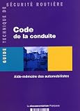 Revue La Documentation Française  / Code de conduite : Aide-mémoire des automobilistes
