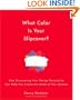 What Color Is Your Slipcover?: How Discovering Your Design Personality Can Help You Create the Home of Your Dreams