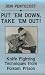 Put 'Em Down, Take 'Em Out!: Knife Fighting Techniques From Folsom Prison by Don Pentecost