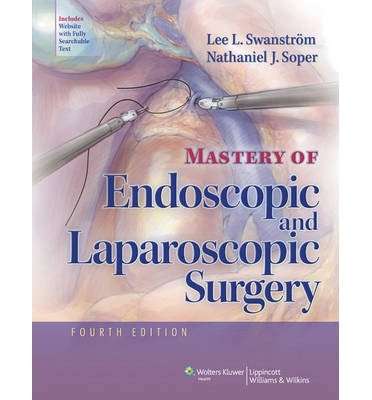 [(Mastery of Endoscopic and Laparoscopic Surgery)] [Author: Lee L. Swanstrom] published on (December, 2013)