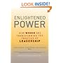 Enlightened Power: How Women are Transforming the Practice of Leadership