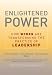 Enlightened Power: How Women are Transforming the Practice of Leadership