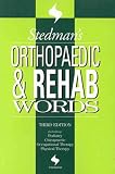 Stedman's Orthopaedic & Rehab Words (Stedman's Word Books.)