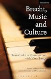 Brecht, music and culture : Hanns Eisler in conversation with Hans Bunge