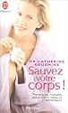 Sauvez votre corps !