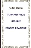 Connaissance, logique, pensée pratique