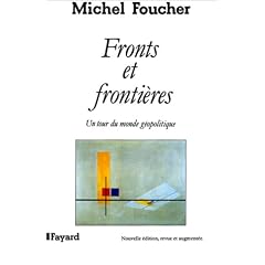 Fronts et fronti�res : Un tour du monde g�opolitique